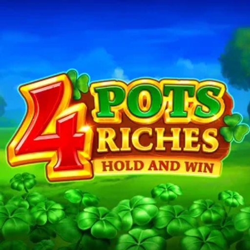 4 Pots Riches: Hold and Win